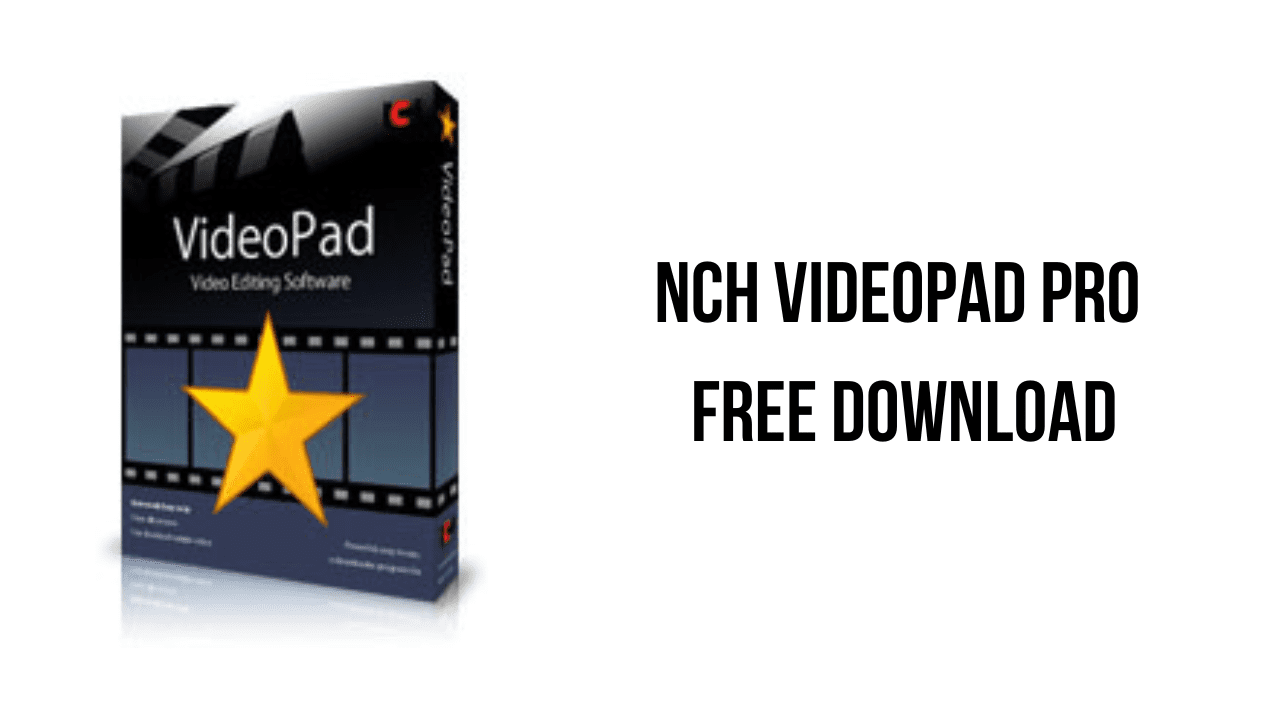 1. Download Nch Videopad Pro For Free - Powerful Video Editing Software By Nch Videopad Video Editor Professional.